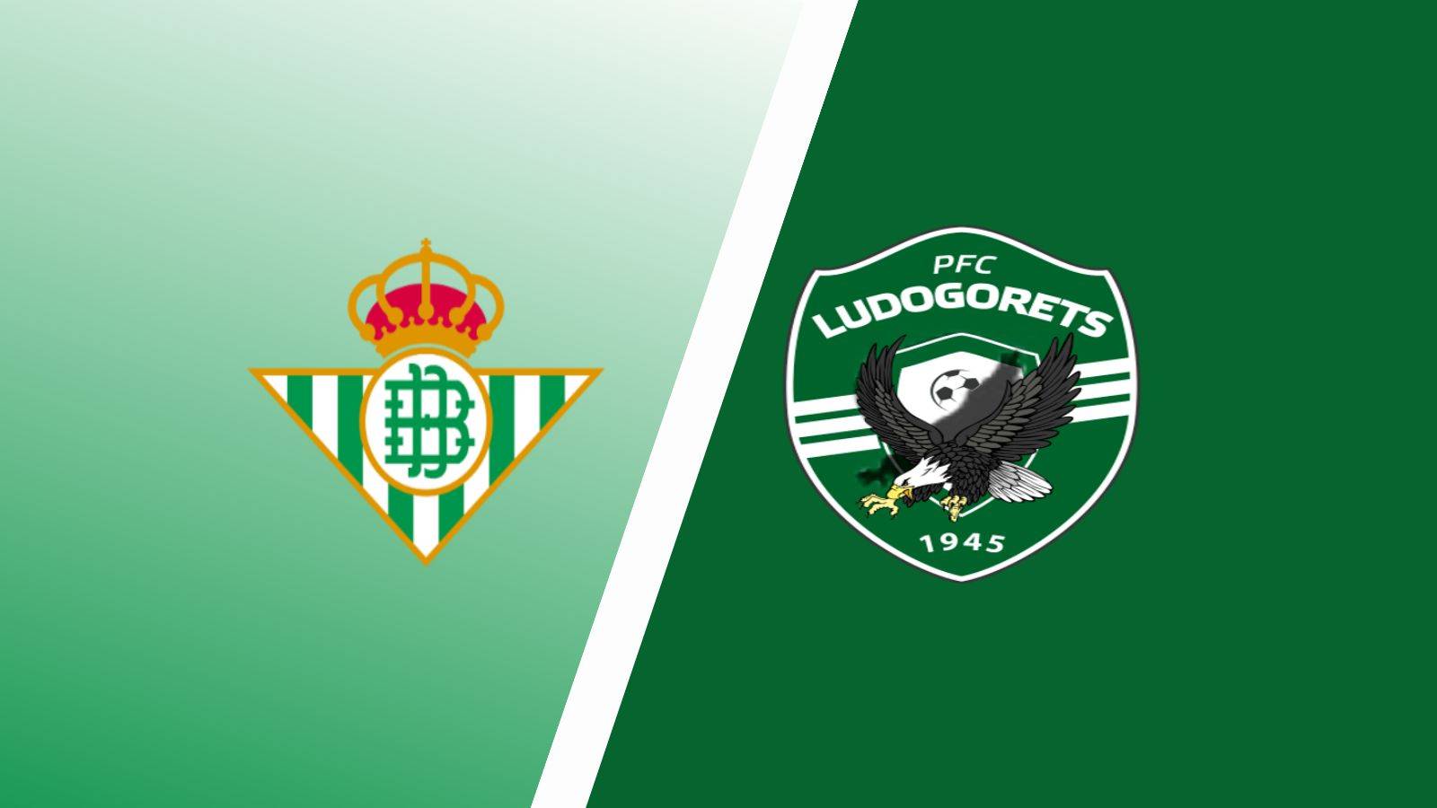 Nhận định trước trận đấu Betis vs Ludogorets