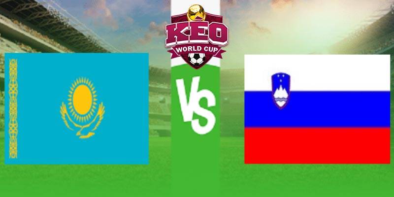 Soi kèo Kazakhstan vs Slovenia